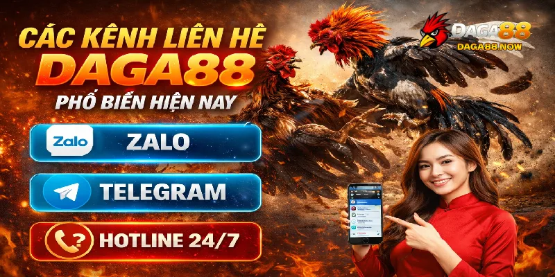Các kênh liên hệ DAGA88 phổ biến hiện nay
